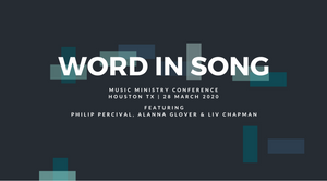 Word In Song Conference  [Houston, TX]