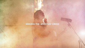3 Reasons to Sing the Apostles’ Creed