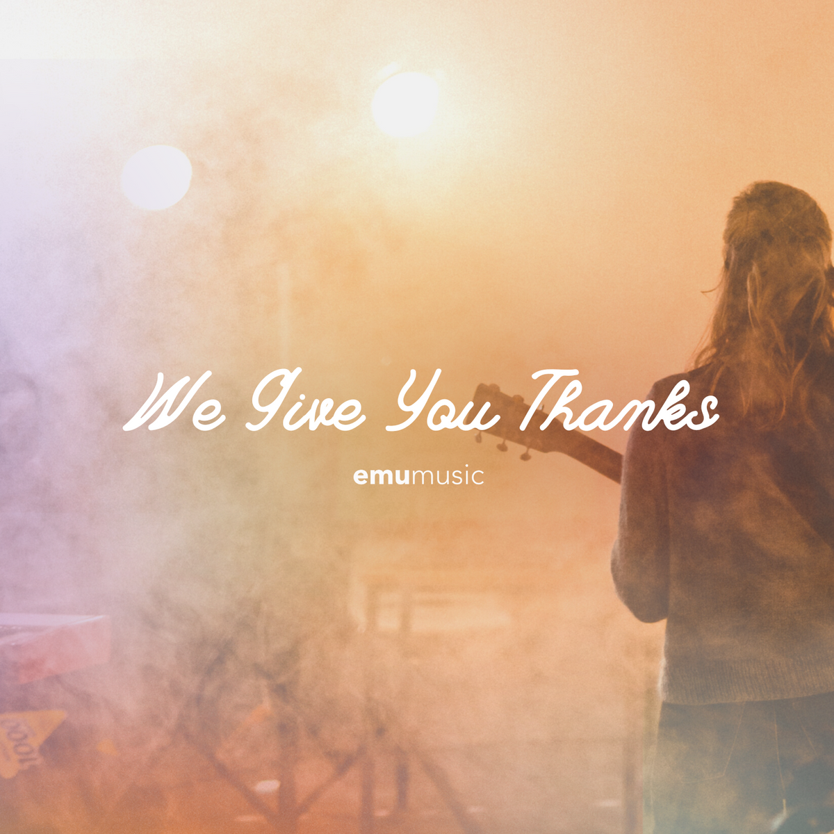 We Give You Thanks Emu Music
