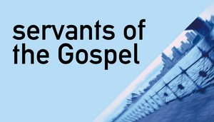 Servants Of The Gospel