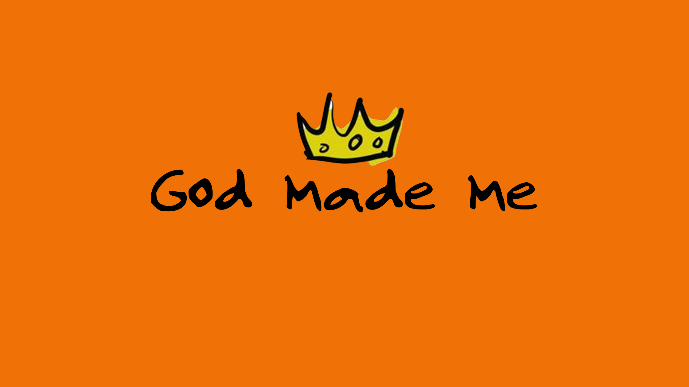 God Made Me