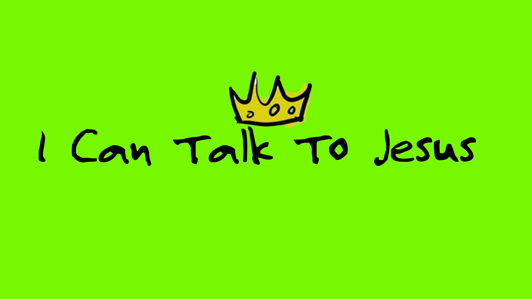 I Can Talk To Jesus