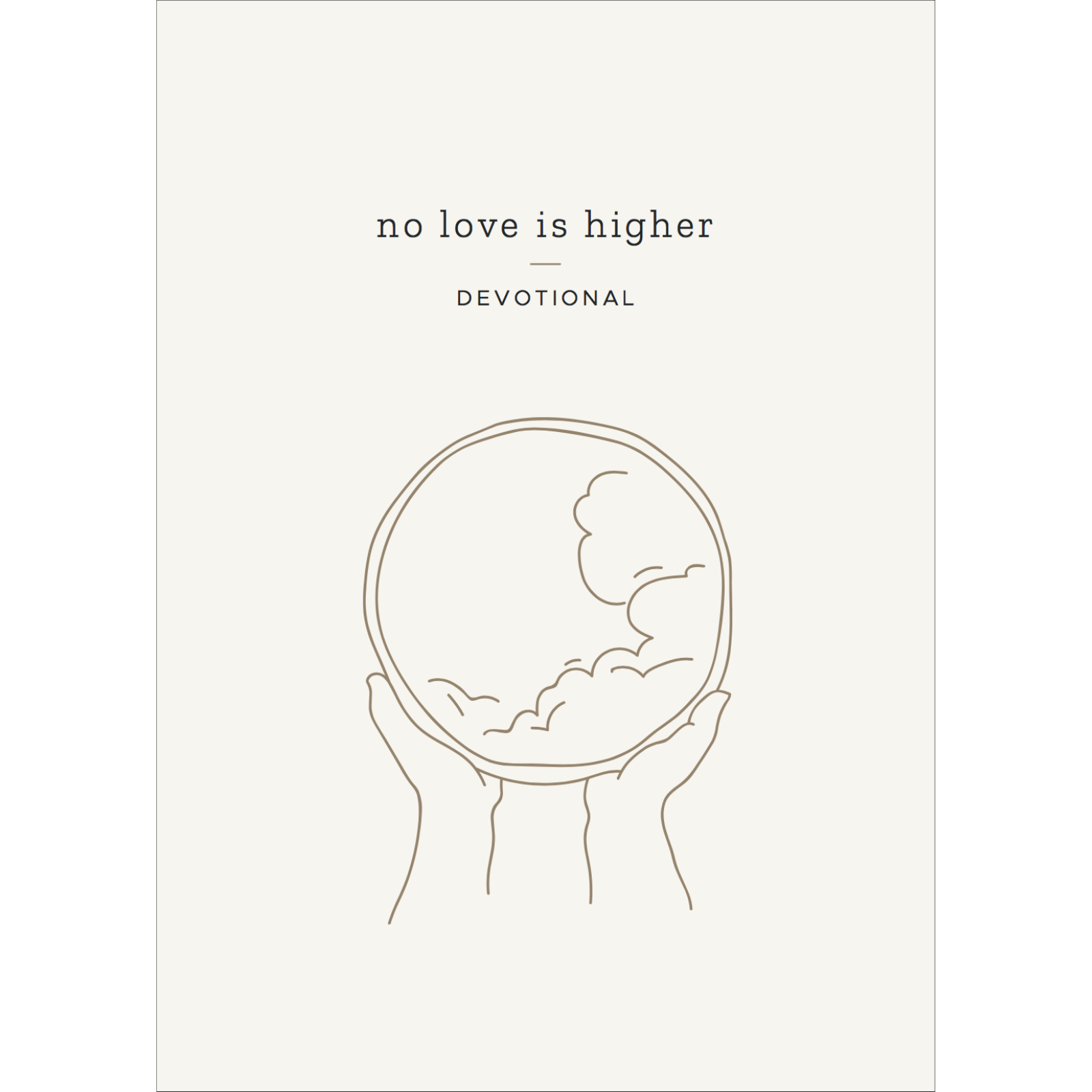No Love Is Higher (Devotional)