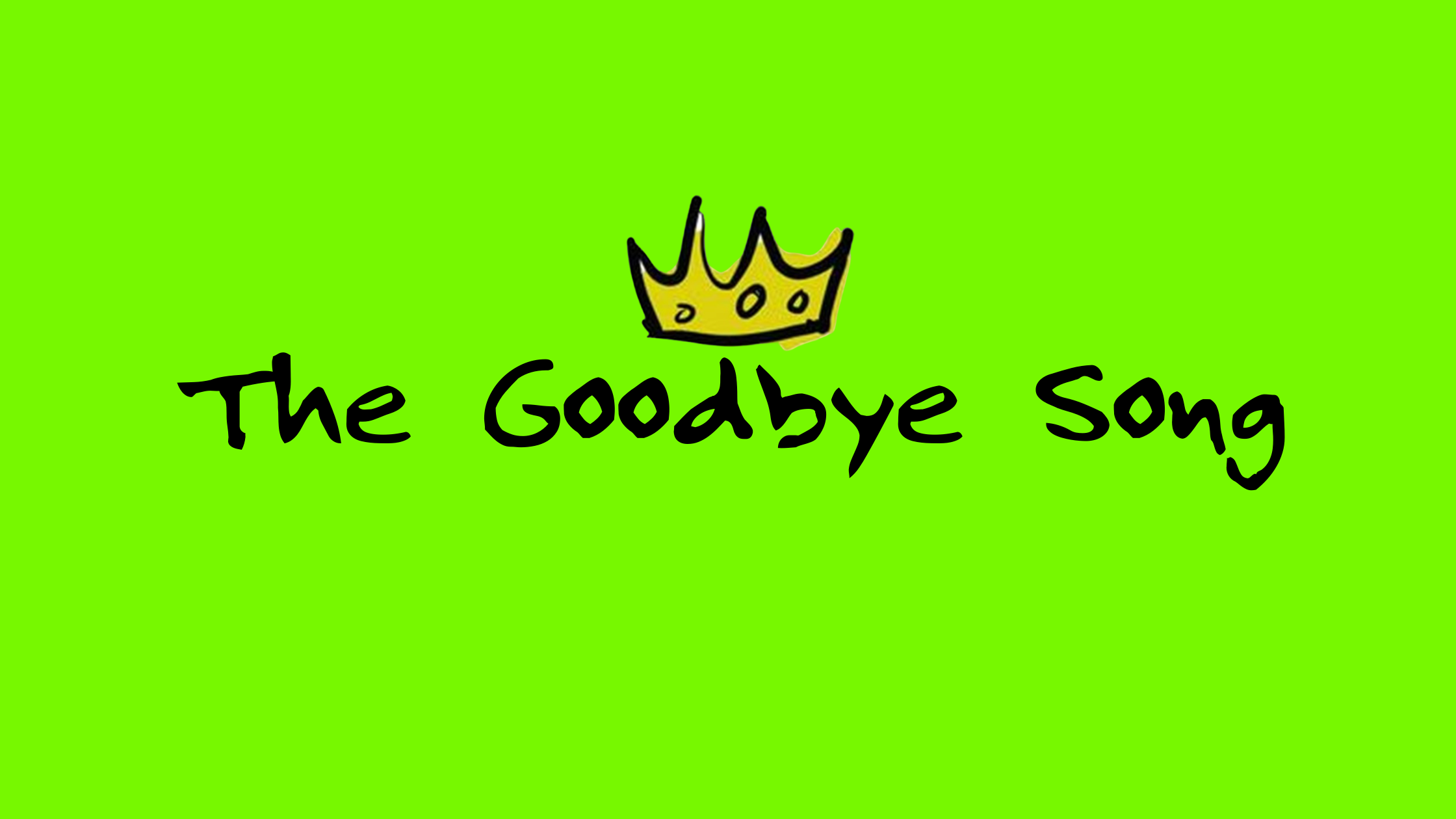 The Goodbye Song