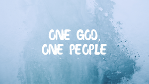 One God, One People