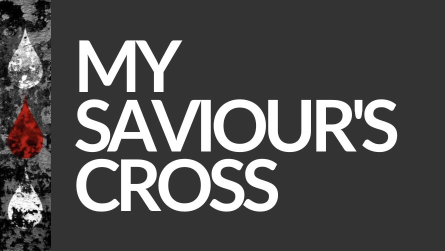 My Saviour's Cross