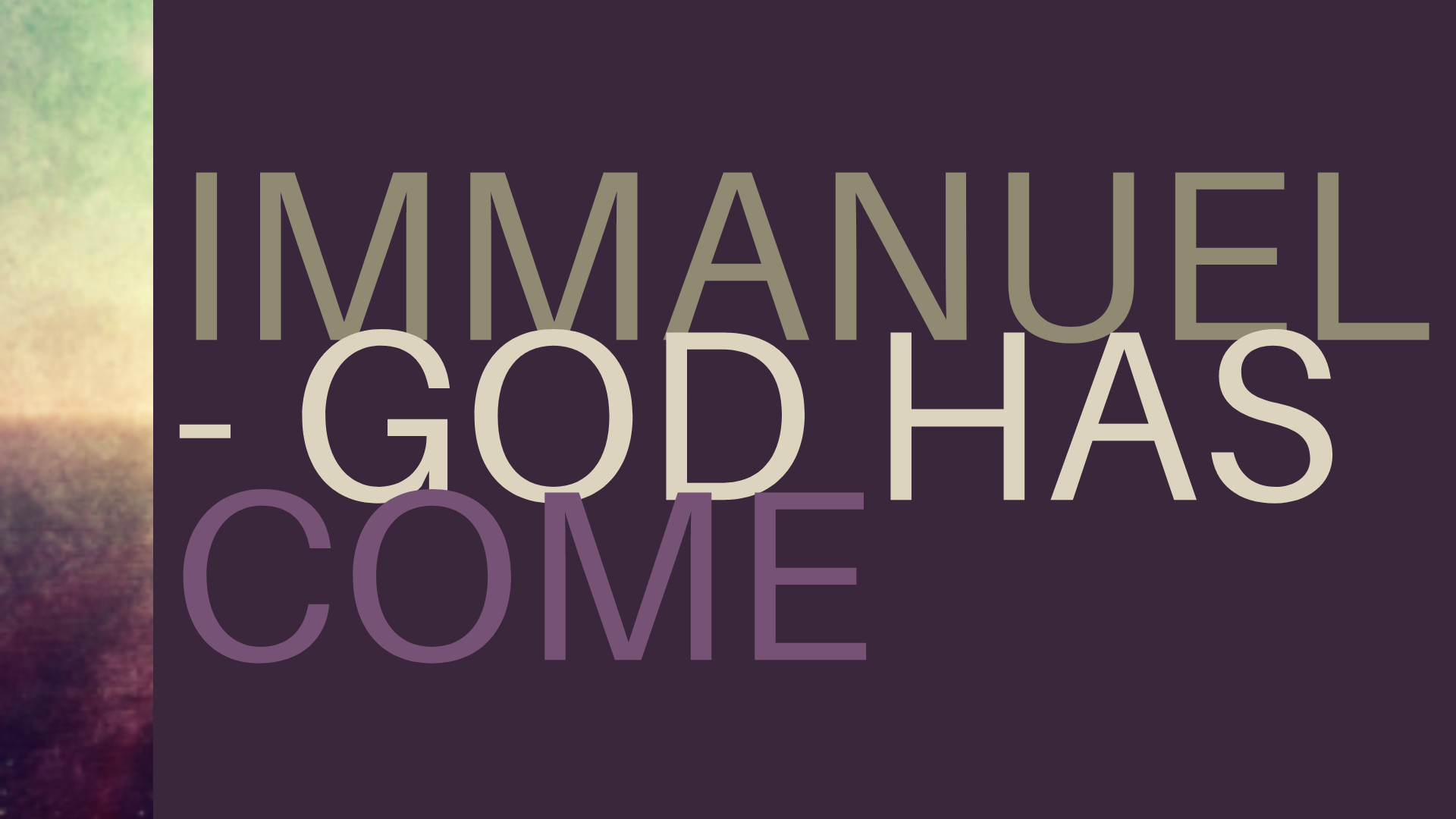 Immanuel - God Has Come