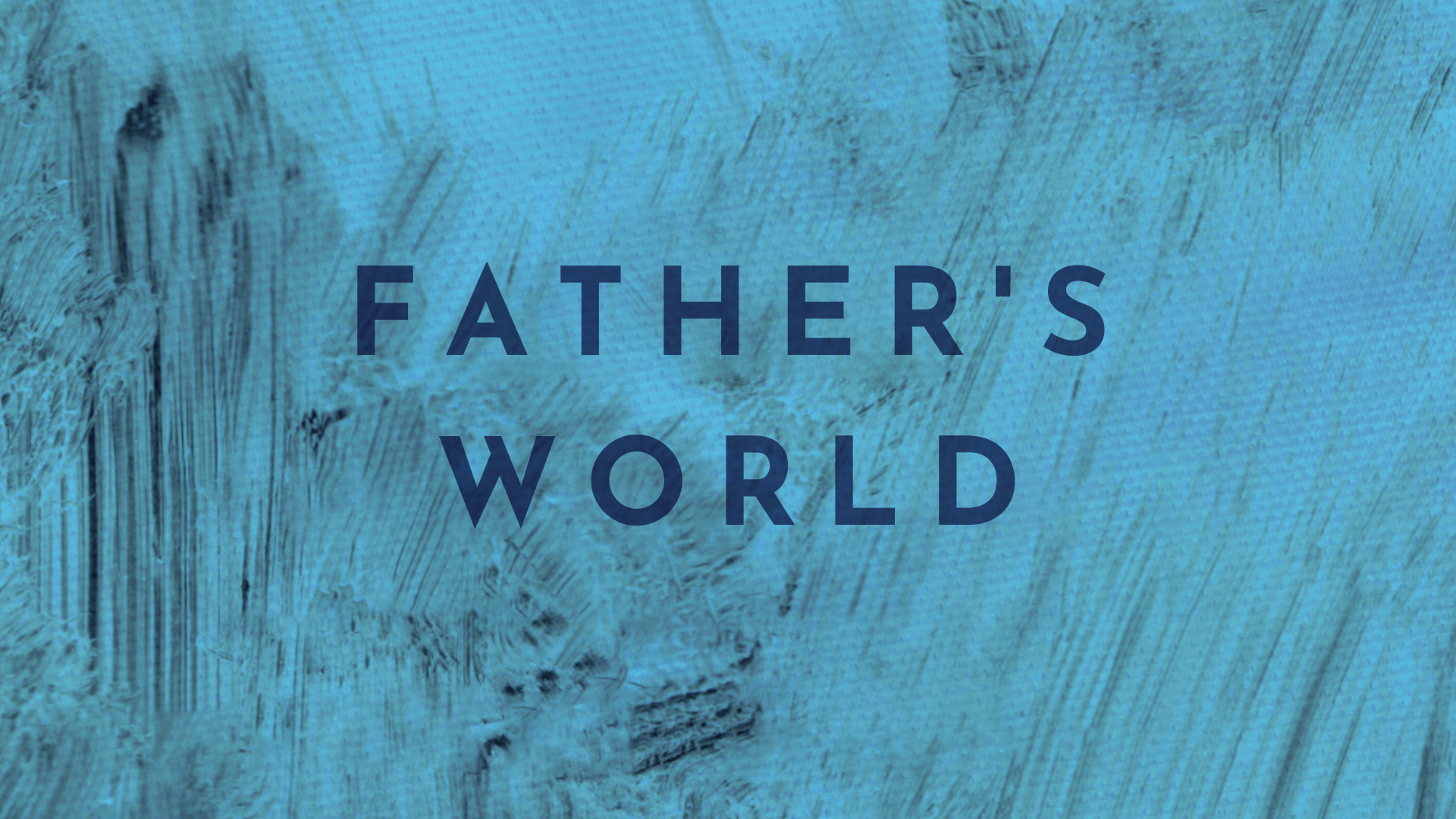 Father's World