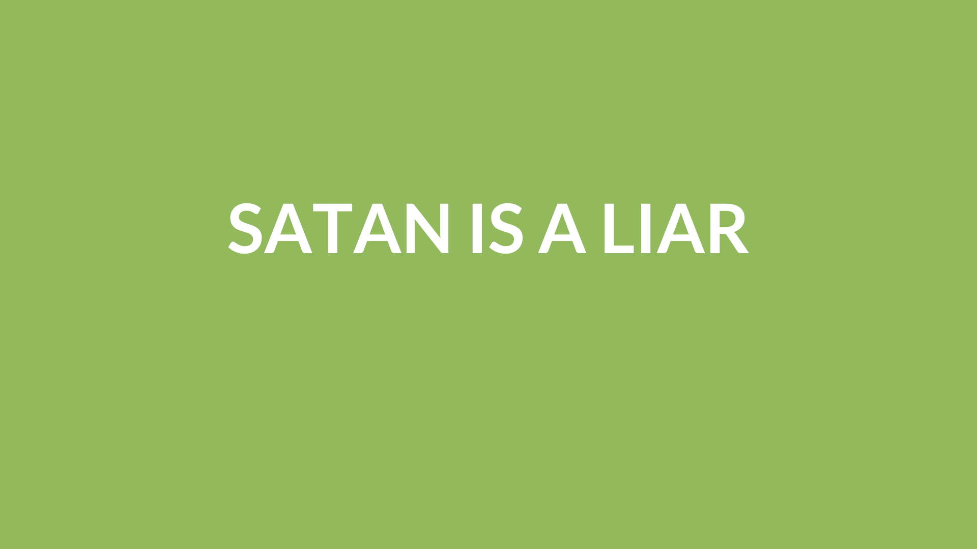 Satan Is A Liar