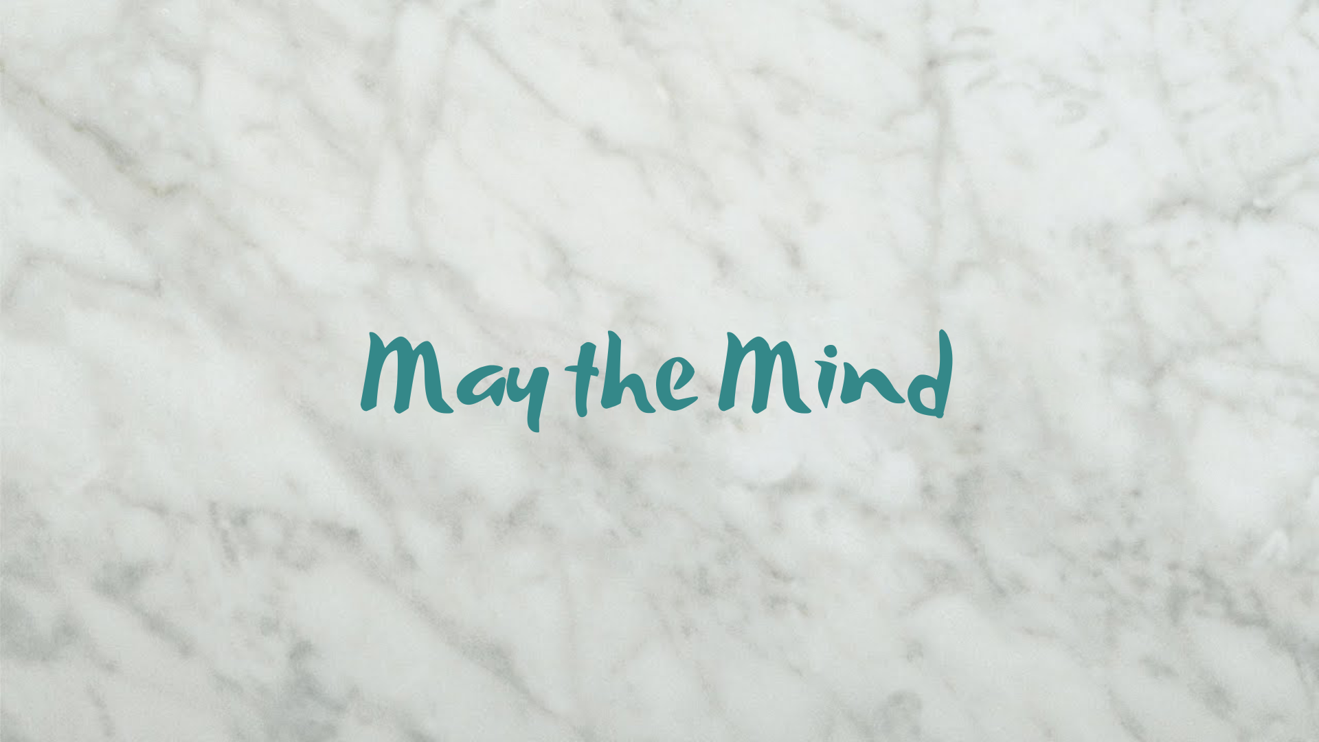 May The Mind