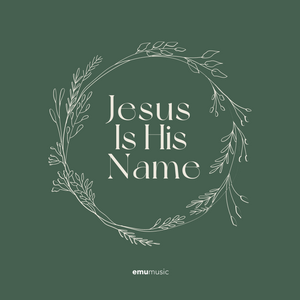 Jesus Is His Name (Single)
