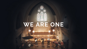 We Are One (In the Father's Love)