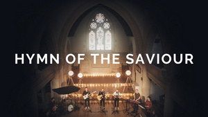 Hymn Of The Saviour