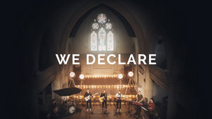 We Declare