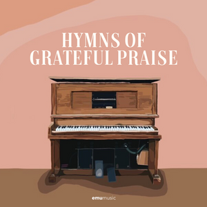 Hymns Of Grateful Praise (Album)