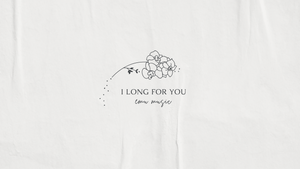I Long For You