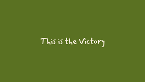 This Is the Victory