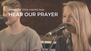 Hear Our Prayer (Acoustic)