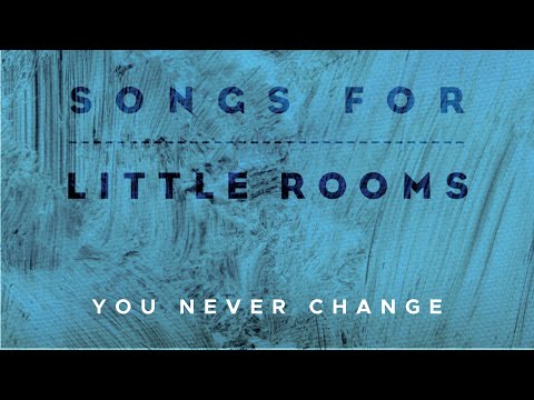 You Never Change (Acoustic)