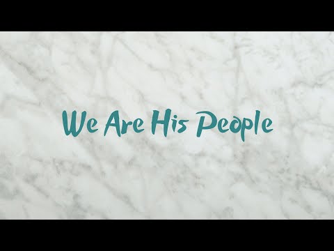 We Are His People