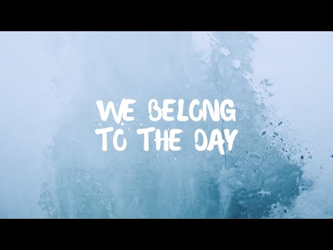 We Belong To The Day